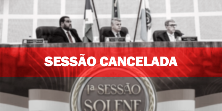 Cancelamento da 1ª Sessão Solene